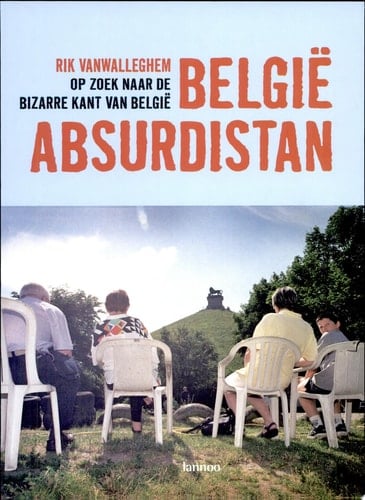 België Absurdistan: op zoek naar de bizarre kant van België