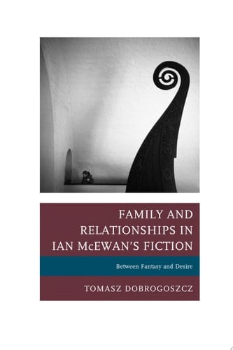 Family and Relationships in Ian McEwan's Fiction