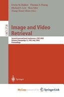 Image and Video Retrieval Second International Conference, Civr 2003, Urbana-Champaign, Il, USA, July 24-25, 2003, Proceedings