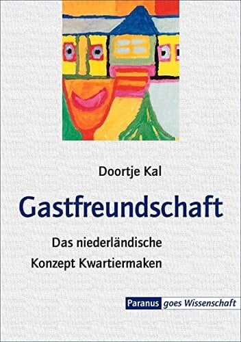 Gastfreundschaft das niederländische Konzept Kwartiermaken als Antwort auf die Ausgrenzung psychiatrieerfahrener Menschen