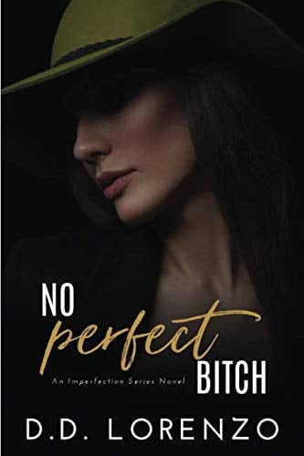 No PERFECT Bitch The IMPERFECTION Series ~ Book Five