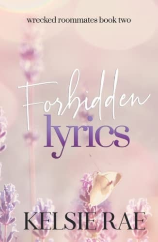 Forbidden Lyrics: a forbidden rockstar romance (Wrecked Roommates)