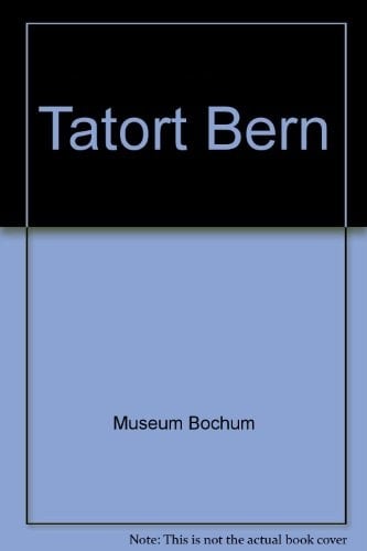 Tatort Bern Ausstellung , Museum Bochum, Kunstsammlung, 23.10.-28.11.1976