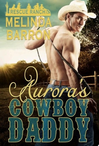 Aurora's Cowboy Daddy A Daddy Dom Romance