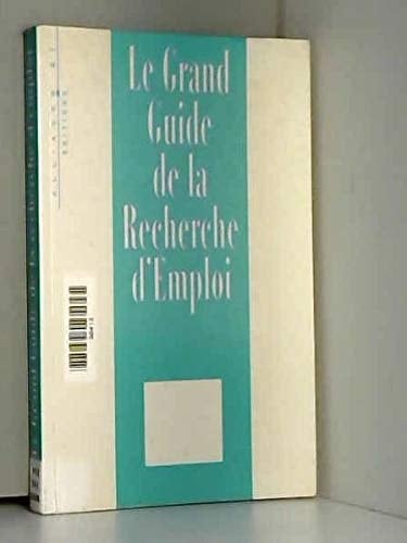 LE GRAND GUIDE DE LA RECHERCHE D'EMPLOI