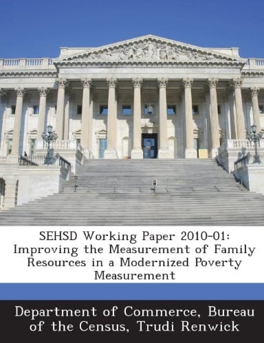 Sehsd Working Paper 2010-01: Improving the Measurement of Family Resources in a Modernized Poverty Measurement