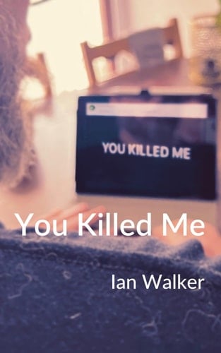 You Killed Me: Derbyshire crime thriller