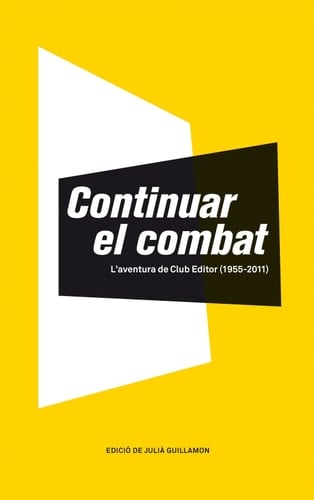 Continuar el combat l'aventura del Club Editor (1955-2011)