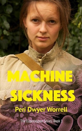 Machine Sickness A Science Fiction Medical Thriller Adventure with a Twist
