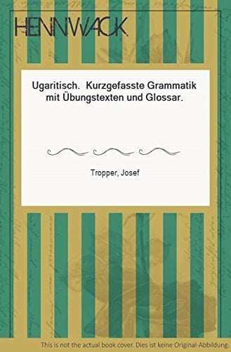 ugaaritisch kuirgefasste grammatik mit ubungstexten und glossar