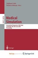 Medical Simulation International Symposium, ISMS 2004, Cambridge, MA, USA, June 17-18, 2004, Proceedings