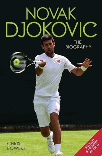 Novak Djokovic - The Biography The Biography