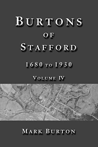 Burtons of Stafford, 1680 to 1930, Volume IV