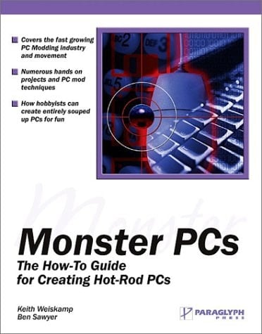 Monster Pcs The How-to Mod Guide for Hot-Rodding PCs