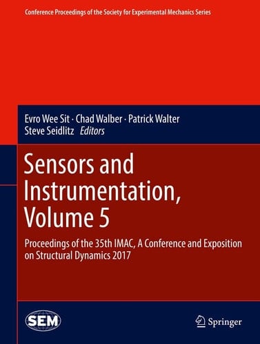 Sensors and Instrumentation, Volume 5 Proceedings of the 35th IMAC, A Conference and Exposition on Structural Dynamics 2017