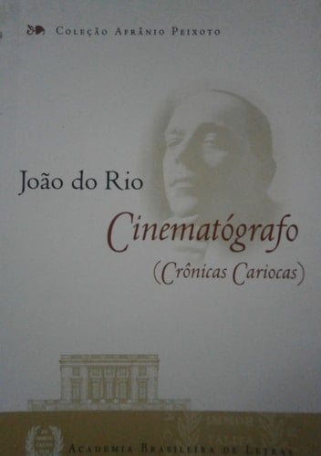 Cinematógrafo (crônicas cariocas)