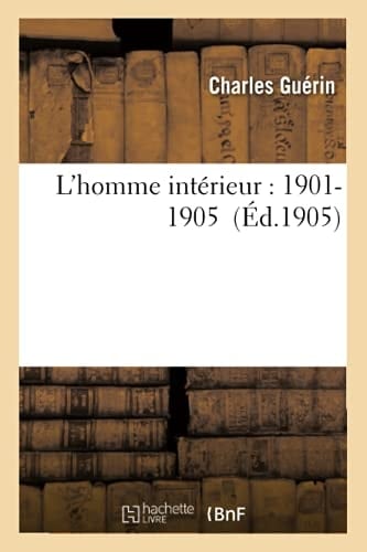 L'Homme Intérieur: 1901-1905