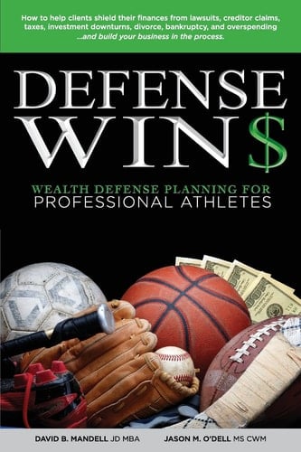Defense Wins Wealth Defense Planning for Professional Athletes