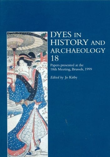 Dyes in History and Archaeology Vol.18