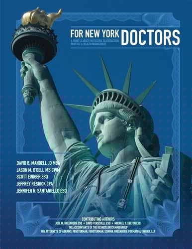 For New York Doctors A Guide to Asset Protection, Tax Reduction, Practice and Wealth Management