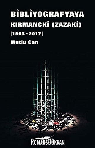 Bîblîyografyaya Kurmanckî (Zazakî), 1963-2017