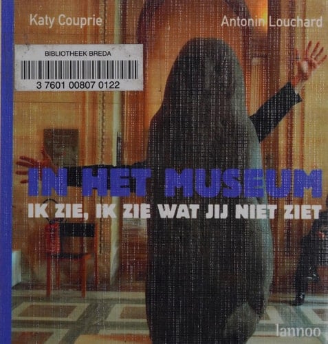 In het museum ik zie, ik zie wat jij niet ziet