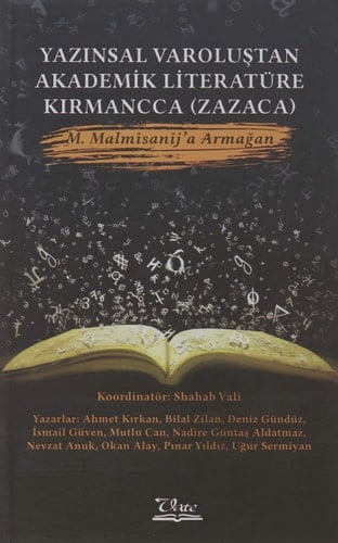 Yazinsal Varolustan Akademik Literatüre Kirmancca (Zazaca)