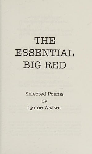 The Essential Big Red Selected Poems by Lynne Walker