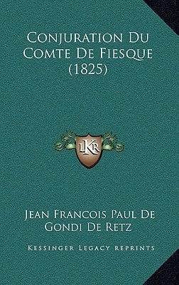 Conjuration Du Comte de Fiesque (1825) (French Edition)