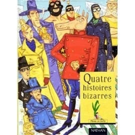 Quatre histoires bizarres