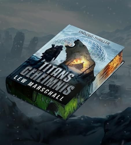 Titans Geheimnis Ein Endzeit-Thriller | Mit wunderschönem Farbschnitt