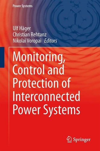 Monitoring, Control and Protection of Interconnected Power Systems