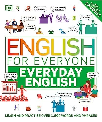 English for Everyone Everyday English Learn and Practice Over 1,500 Words and Phrases