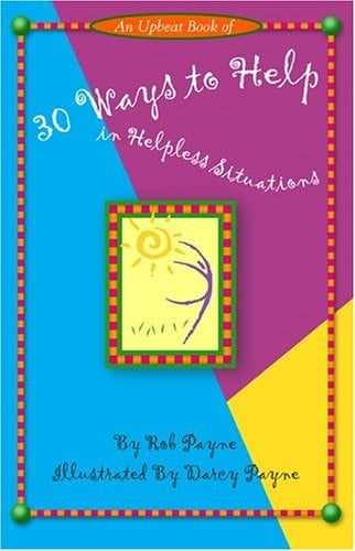 30 Ways to Help in Helpless Situations