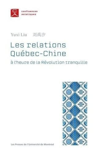 Les relations Québec-Chine à l'heure de la Révolution tranquille