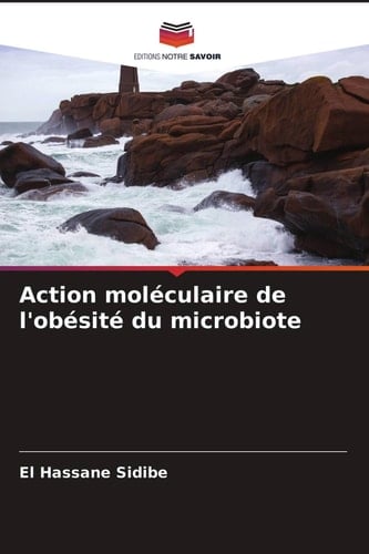 Action moléculaire de l'obésité du microbiote (French Edition)