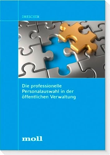 Die professionelle Personalauswahl in der öffentlichen Verwaltung