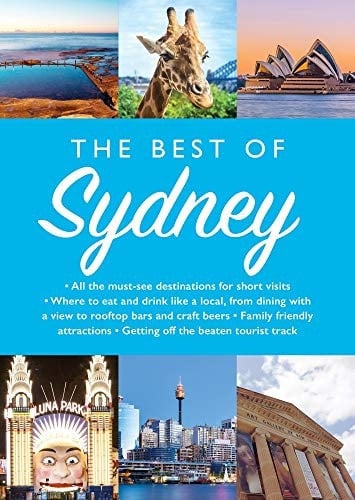 The Best of Sydney All the Must See Destinations for Short Visits