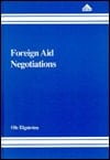Foreign Aid Negotiations: The Swedish-Tanzanian Aid Dialogue