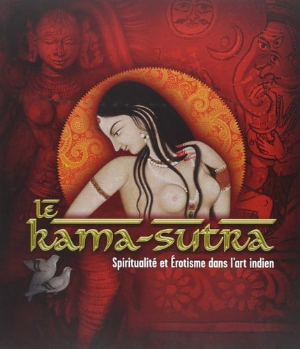 Le Kama-sutra spiritualité et érotisme dans l'art indien : Pinacothèque de Paris, 2 octobre 2014-11 janvier 2015