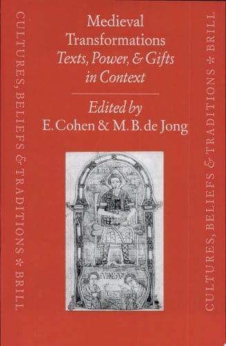 Medieval Transformations Texts, Power, and Gifts in Context