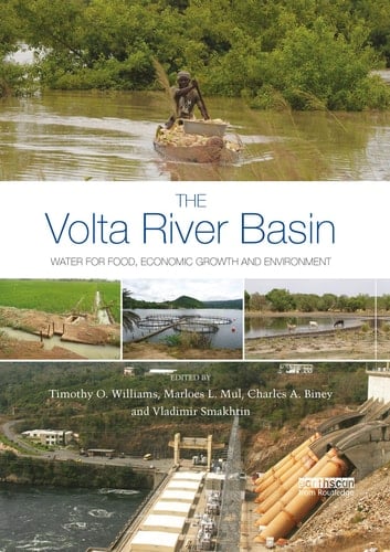 The VOLTA River Basin Water for Food, Economic Growth and Environment