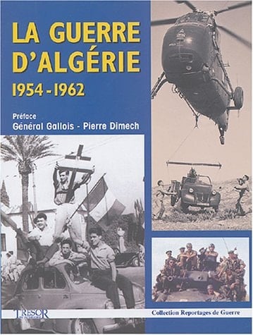 La guerre d'Algérie 1954 - 1962