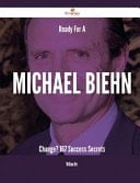 Ready for a Michael Biehn Change? - 167 Success Secrets