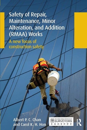 Safety of Repair, Maintenance, Minor Alteration, and Addition (Rmaa) Works A New Focus of Construction Safety