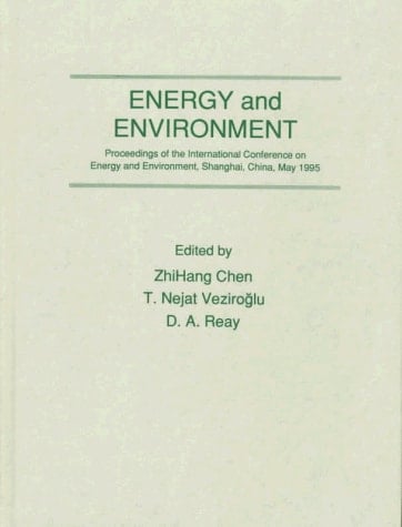 Energy and Environment Proceedings of the International Conference on Energy and Environment, Shanghai, China, May 1995