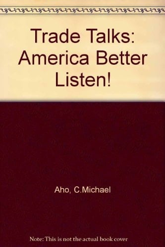 Trade Talks: America Better Listen