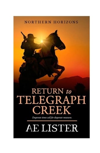 Return to Telegraph Creek (Northern Horizons)