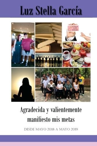 Agradecida y Valientemente Manifiesto Mis Metas