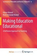Making Education Educational A Reflexive Approach to Teaching